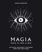 MAGIA PARA EL DIA A DIA I Haksever, Semra I 5 Tintas Cinco Tintas I 9788416407552